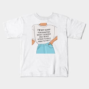 I'm not sorry Kids T-Shirt